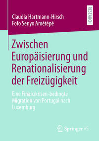 Zwischen Europäisierung und Renationalisierung der Freizügigkeit