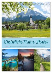 Christliche Natur-Poster (Tischkalender 2025 DIN A5 hoch), CALVENDO Monatskalender