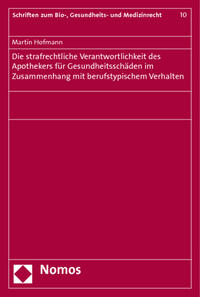 Die strafrechtliche Verantwortlichkeit des Apothekers für Gesundheitsschäden im Zusammenhang mit berufstypischem Verhalten