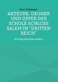 Akteure, Gegner und Opfer der Schule Schloss Salem im "Dritten Reich"