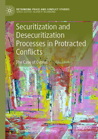 Securitization and Desecuritization Processes in Protracted Conflicts