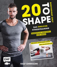 20 to Shape – Bodyweight only: Fit ohne Geräte