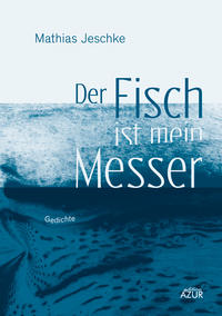 Der Fisch ist mein Messer