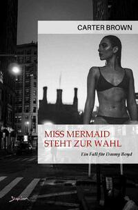 Miss Mermaid steht zur Wahl - Ein Fall für Danny Boyd