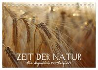 Zeit der Natur - Ein Augenblick zur Ewigkeit (Tischkalender 2025 DIN A5 quer), CALVENDO Monatskalender