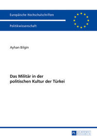 Das Militär in der politischen Kultur der Türkei