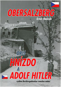 Obersalzberg orlí Hnízdo a Adolf Hitler