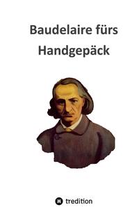 Baudelaire fürs Handgepäck