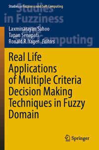 Real Life Applications of Multiple Criteria Decision Making Techniques in Fuzzy Domain