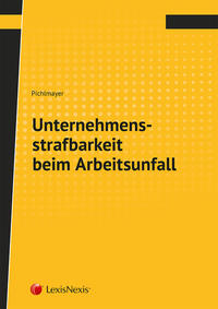 Unternehmensstrafbarkeit beim Arbeitsunfall