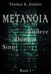 METANOIA - Ändere Deinen Sinn - Band 1