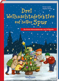 Drei Weihnachtsdetektive auf heißer Spur. Ein Krimi-Adventskalender mit 24 Rätseln