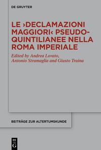 Le ›Declamazioni maggiori‹ pseudo-quintilianee nella Roma imperiale