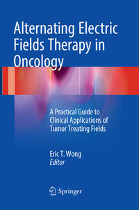 Alternating Electric Fields Therapy in Oncology