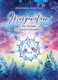 Morgenstern - Das Wunder der kleinen Schneeflocke