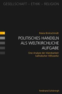 Politisches Handeln als weltkirchliche Aufgabe