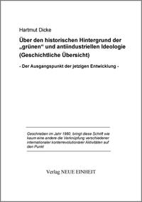 Über den historischen Hintergrund der "grünen" und antiindustriellen Ideologie (Geschichtliche Übersicht)