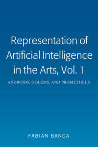 Representation of Artificial Intelligence in the Arts, Vol. 1