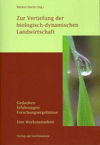 Zur Vertiefung der biologisch-dynamischen Landwirtschaft