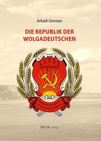 Die Republik der Wolgadeutschen