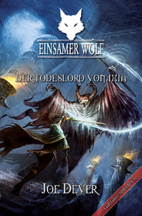 Einsamer Wolf 17 - Der Todeslord von Ixia