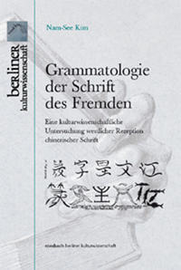 Grammatologie der Schriften des Fremden