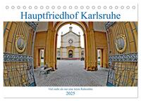 Hauptfriedhof Karlsruhe (Tischkalender 2025 DIN A5 quer), CALVENDO Monatskalender