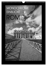 Monochrome Einblicke Rom (Wandkalender 2025 DIN A3 hoch), CALVENDO Monatskalender