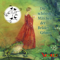 Die schönsten Märchen der Brüder Grimm