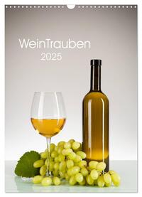 WeinTrauben 2025 (Wandkalender 2025 DIN A3 hoch), CALVENDO Monatskalender