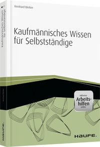 Kaufmännisches Wissen für Selbstständige - inkl. Arbeitshilfen online