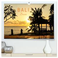 Bali Dreams - Inselzauber in Indonesien (hochwertiger Premium Wandkalender 2025 DIN A2 quer), Kunstdruck in Hochglanz