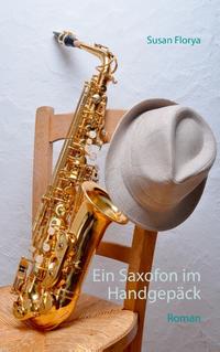 Ein Saxofon im Handgepäck