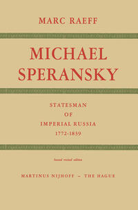 Michael Speransky Statesman of Imperial Russia 1772–1839