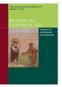 Wunder und Gleichnisse Jesu