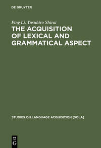 The Acquisition of Lexical and Grammatical Aspect