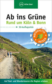 Ab ins Grüne – Ausflüge rund um Köln & Bonn