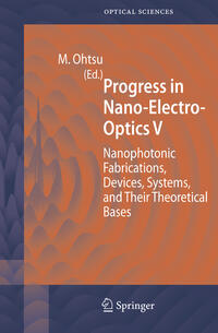 Progress in Nano-Electro-Optics V