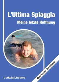 L'Ultima Spiaggia – Meine letzte Hoffnung