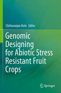 Genomic Designing for Abiotic Stress Resistant Fruit Crops