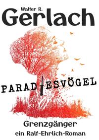 Grenzgänger: Paradiesvögel