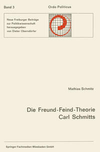 Die Freund-Feind-Theorie Carl Schmitts