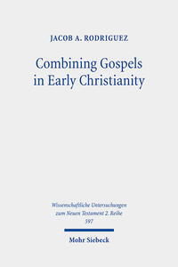 Combining Gospels in Early Christianity