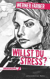 Willst du Stress?