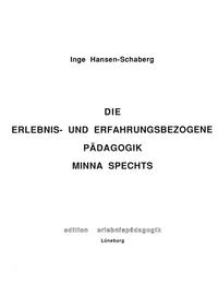 Die erlebnis- und erfahrungsbezogene Pädagogik Minna Spechts