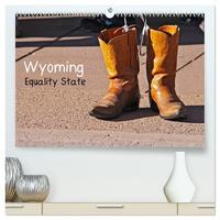 Wyoming Equality State (hochwertiger Premium Wandkalender 2025 DIN A2 quer), Kunstdruck in Hochglanz