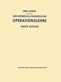 Orthopädisch-chirurgische Operationslehre