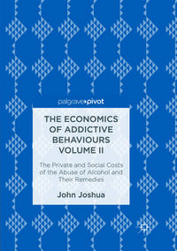 The Economics of Addictive Behaviours Volume II