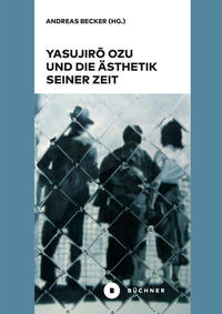 Yasujiro Ozu und die Ästhetik seiner Zeit