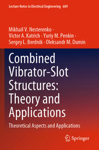 Combined Vibrator-Slot Structures: Theory and Applications